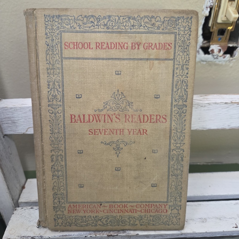 1897 Baldwin's Readers Seventh Year Antique School Textbook Cloth HC Rare